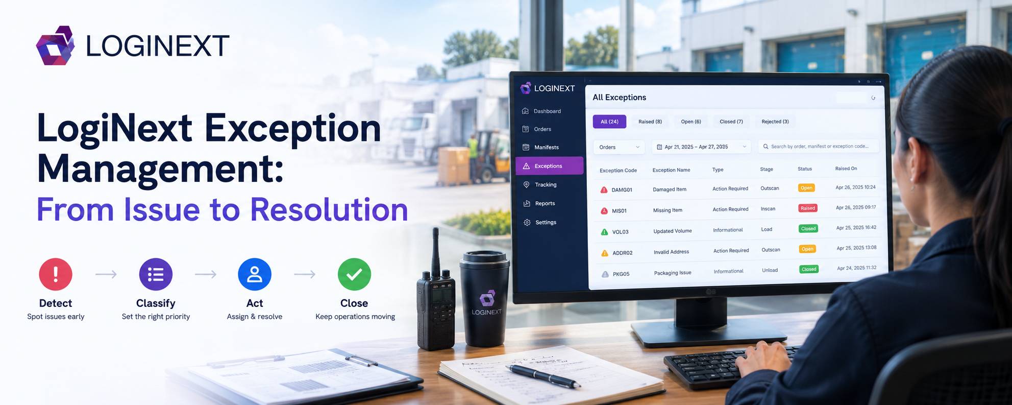 LogiNext Exception Management for Efficient Logistics Operations LogiNext Exception Management for Efficient Logistics Operations